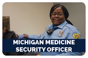 Michigan Medicine Security Officer